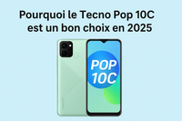 Pourquoi le Tecno Pop 10C est un bon choix en 2025